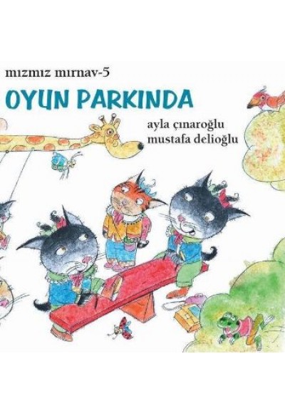 Mızmız Mırnav 5: Oyun Parkında