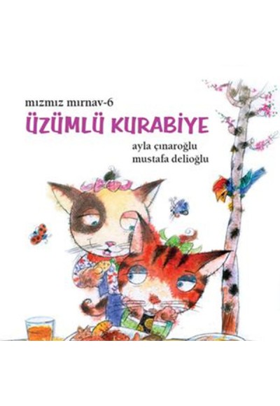 Mızmız Mırnav 6: Üzümlü Kurabiye