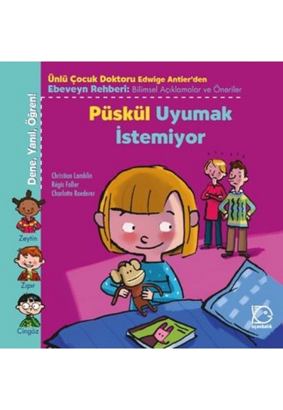 Püskül Uyumak İstemiyor / Dene, Yanıl, Öğren!