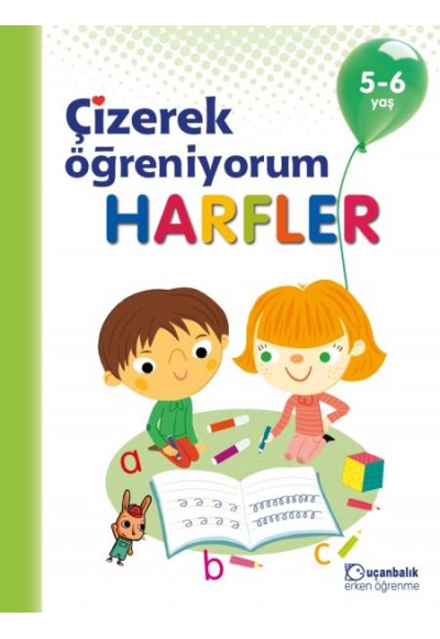 Çizerek Öğreniyorum - Harfler- 5-6 yaş