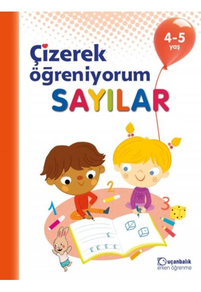 Çizerek Öğreniyorum Sayılar 4-5 Yaş