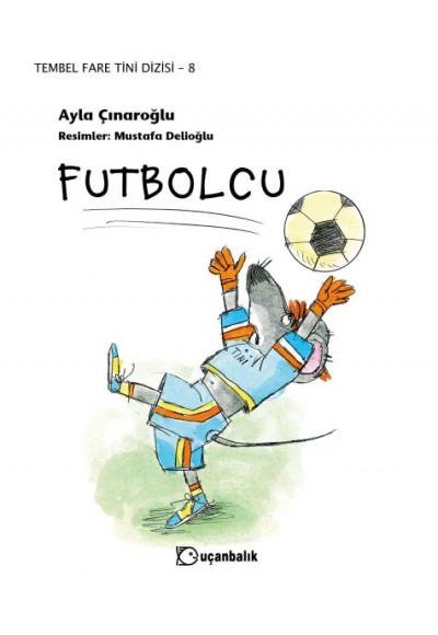 Tembel Fare Tini 8 - Futbolcu