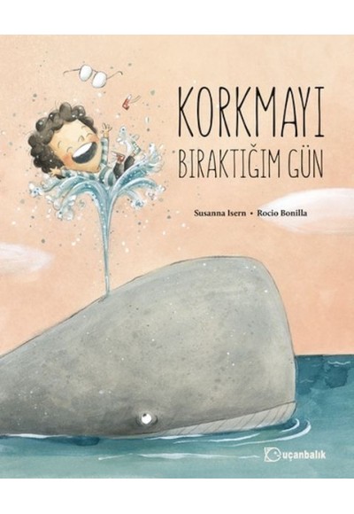 Korkmayı Bıraktığım Gün