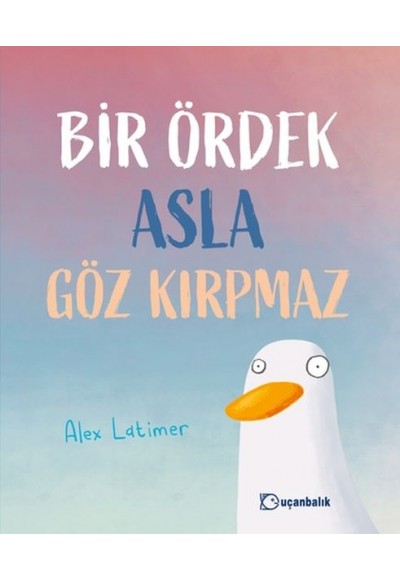 Bir Ördek Asla Göz Kırpmaz