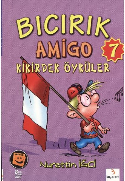 Bıcırık Amigo Kikirdek Öyküler