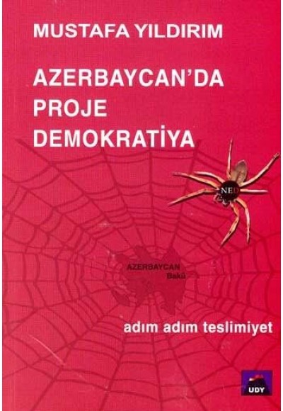 Azerbaycan'da Proje Demokratiya / Adım Adım Teslimiyet