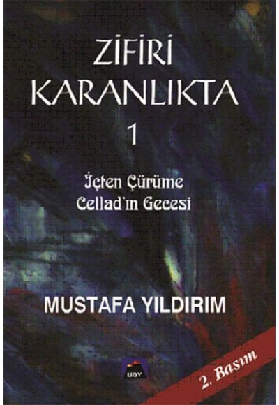 Zifiri Karanlıkta Cilt 1 - İçten Çürüme Cellad'ın Gecesi