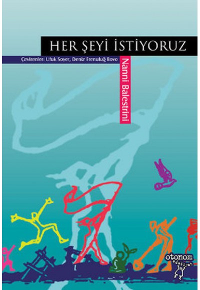 Her Şeyi İstiyoruz
