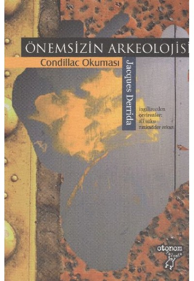 Önemsizin Arkeolojisi / Condillac Okuması