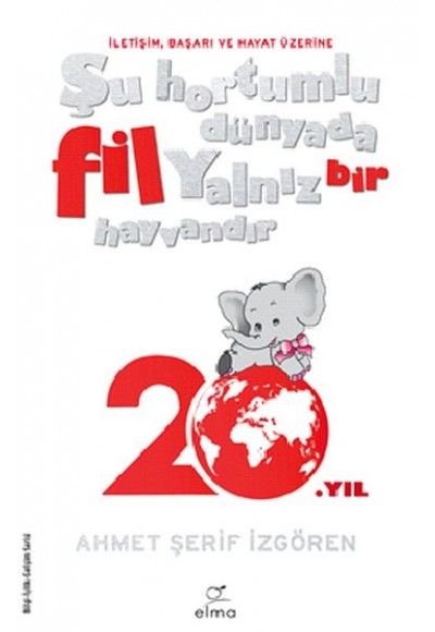 Şu Hortumlu Dünyada Fil Yalnız Bir Hayvandır
