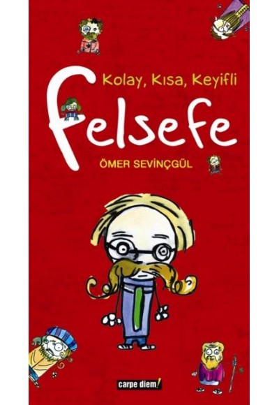 Kolay, Kısa, Keyifli Felsefe
