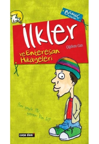 İlkler ve Enteresan Hikayeleri  Bilginç Kitaplar-8