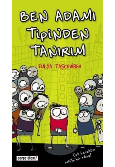 Ben Adamı Tipinden Tanırım