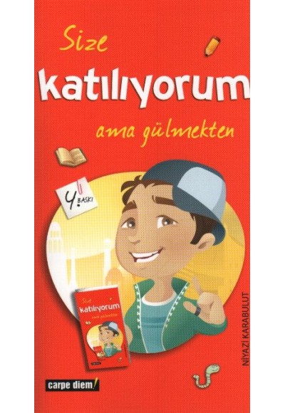 Size Katılıyorum Ama Gülmekten