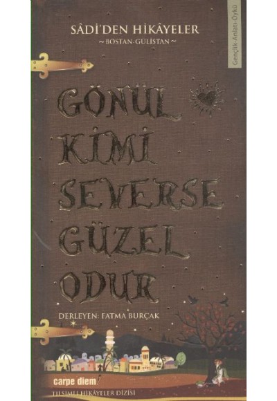 Gönül Kimi Severse Güzel Odur