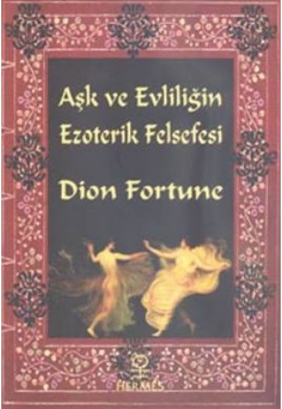 Aşk ve Evliliğin Ezoterik Felsefesi