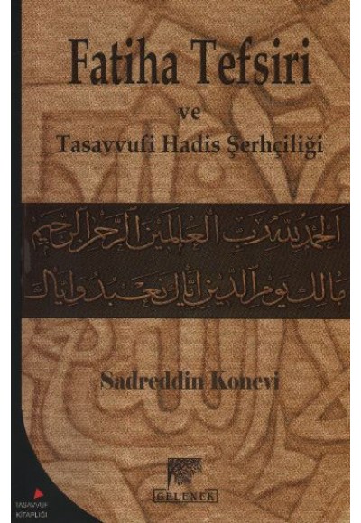 Fatiha Tefsiri ve Tasavvufi Hadis Şerhçiliği