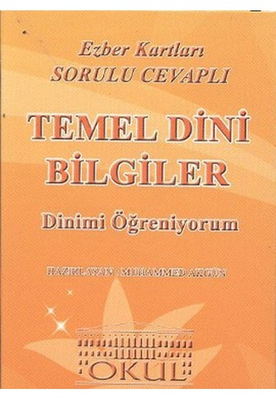 Temel Dini Bilgiler - Dinimi Öğreniyorum / Ezber Kartları Sorulu Cevaplı