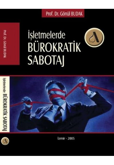 İşletmelerde Bürokratik Sabotaj