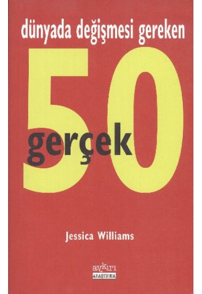 Dünyada Değişmesi Gereken 50 Gerçek