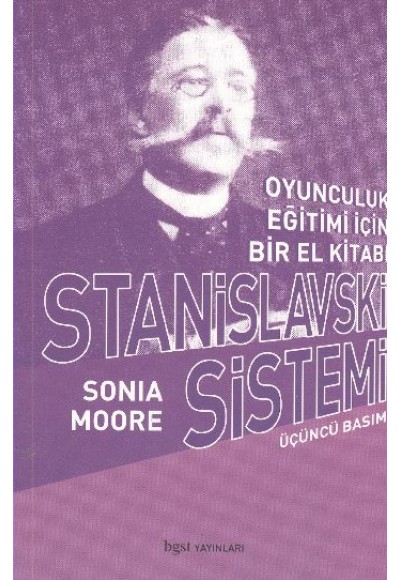Stanislavski Sistemi Oyunculuk Eğitimi İçin Bir El Kitabı