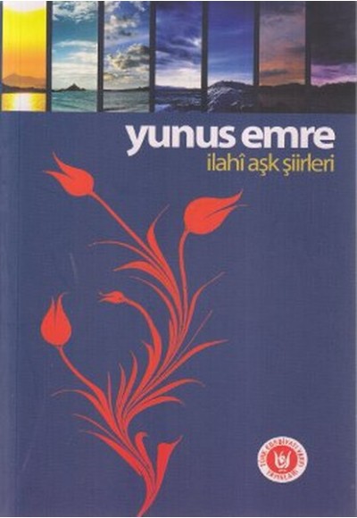 Yunus Emre / İlahi Aşk Şiirleri