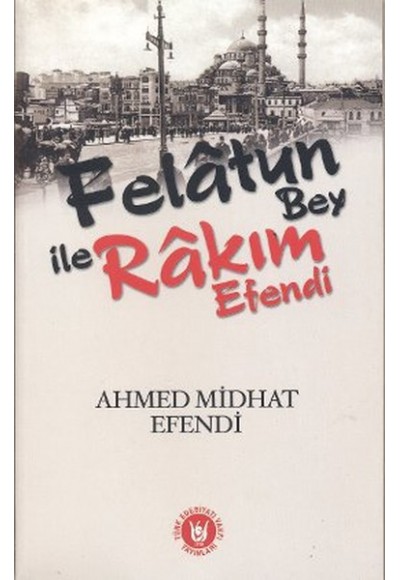 Felatun Bey ile Rakım Efendi