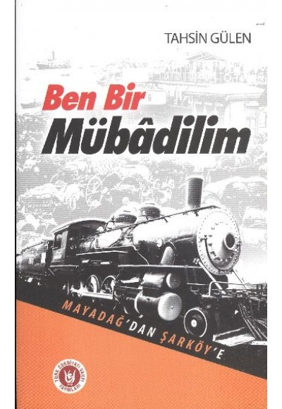 Ben Bir Mübadilim - Mayadağ'dan Şarköy'e