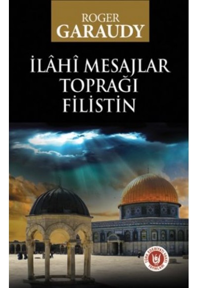 İlahi Mesajlar Toprağı Filistin