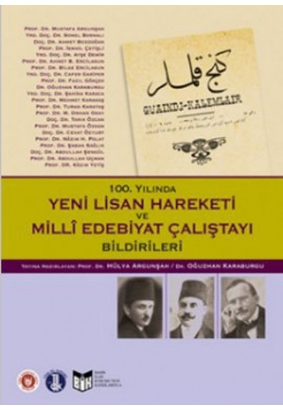 100. Yılında Yeni Lisan Hareketi ve Milli Edebiyat Çalıştayı Bildirileri