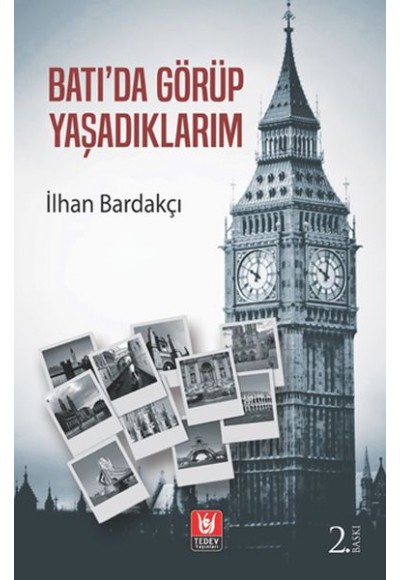 Batı'da Görüp Yaşadıklarım