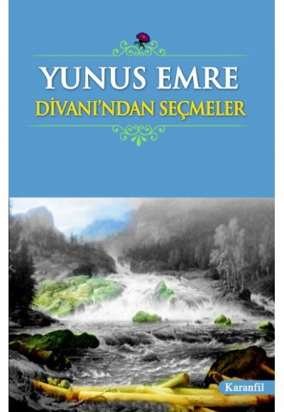 Yunus Emre Divanı’ndan Seçmeler (Liseler İçin)