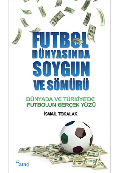 Futbol Dünyasında Soygun ve Sömürü