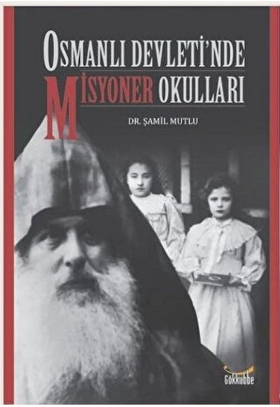 Osmanlı Devleti’nde Misyoner Okulları