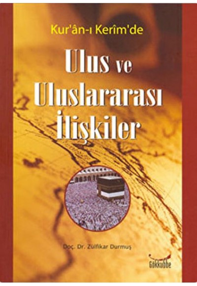 Kur´an-ı Kerim´de Ulus ve Uluslararası İlişkiler