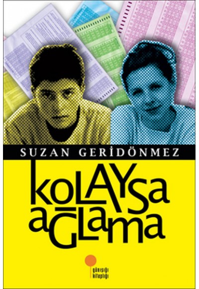 Kolaysa Ağlama