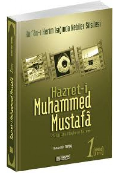 Hazret-i Muhammed Mustafa (s.a.v.) Cilt 1 / Mekke Devri