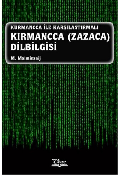 Kurmancca İle Karşılaştırmalı Kırmancca Zazaca Dilbilgisi