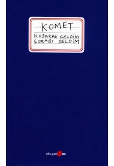 Komet-Koşarak Geldim Çorabı Deldim