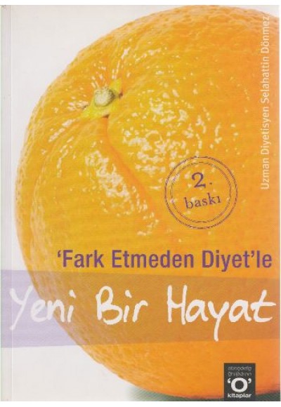 Fark Etmeden Diyet - Yeni Bir Hayat