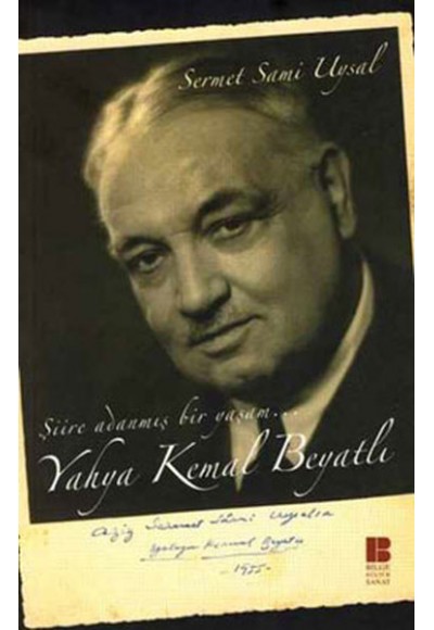 Yahya Kemal Beyatlı Şiire Adanmış Bir Yaşam...