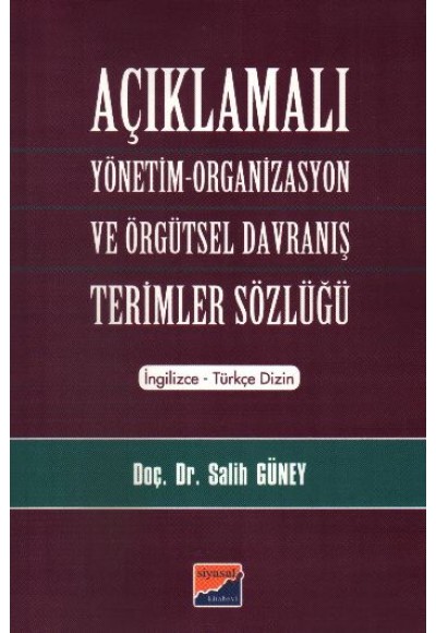 Açıklamalı Yönetim-Organizasyon ve Örgütsel Davranış Terimler Sözlüğü