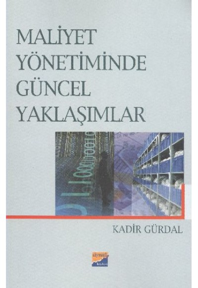 Maliyet Yönetiminde Güncel Yaklaşımlar