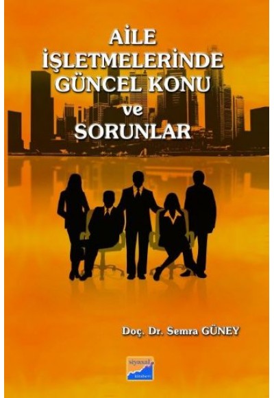 Aile İşletmelerinde Güncel Konu ve Sorunlar