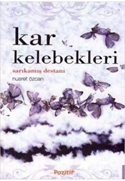 Kar Kelebekleri - Sarıkamış Destanı