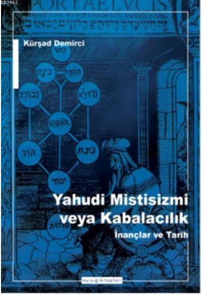 Yahudi Mistisizmi veya Kabalacalık  İnançlar ve Tarih