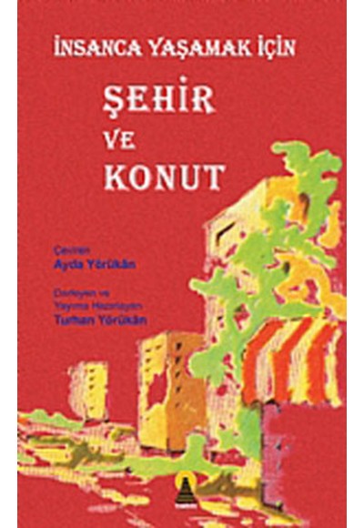 İnsanca Yaşamak İçin Şehir ve Konut