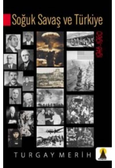 Soğuk Savaş ve Türkiye 1945-1960