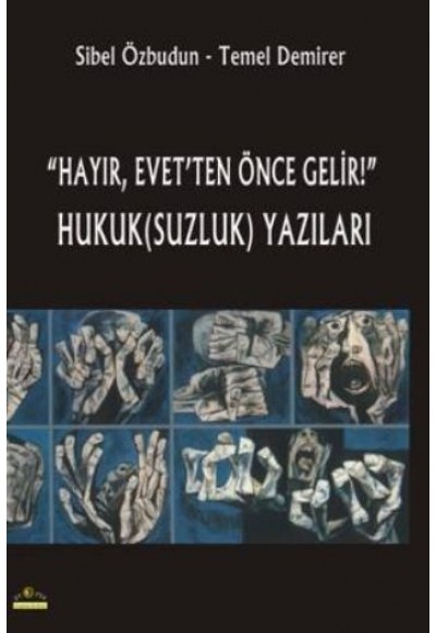 Hayır, Evet'ten Önce Gelir! Hukuk (Suzluk)