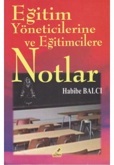 Eğitim Yöneticilerine ve Eğitimcilere Notlar